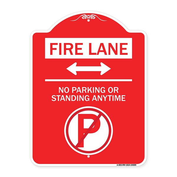 Signmission Fire Lane No Parking or Standing Anytime Aluminum Sign, 18" x 24", RW-1824-24009 A-DES-RW-1824-24009 - main